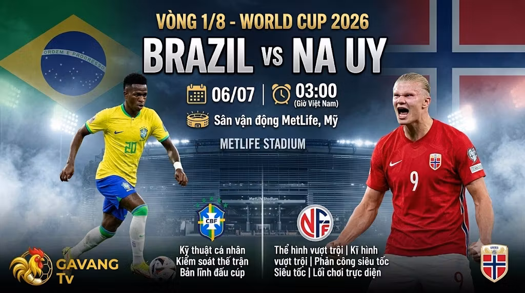 Nhận định Brazil vs Na Uy vòng 1/8 World Cup 2026: Phá dớp Bắc Âu