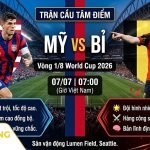 Nhận định Mỹ vs Bỉ vòng 1/8 World Cup 2026: Trận cầu tâm điểm giữa Christian Pulisic và Kevin De Bruyne trên Gavang TV